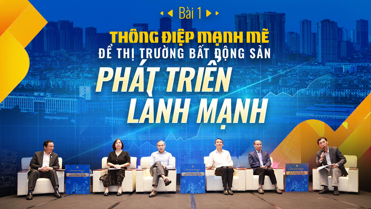 Diễn đàn Để thị trường Bất Động Sản phát triển lành mạnh – Phần 1