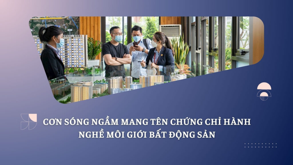 chứng chỉ hành nghề môi giới bất động sản